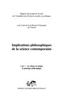 Implications philosophiques de la science contemporaine: Le chaos, le temps, le principe anthropique