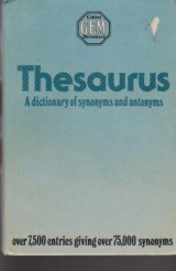 Thesaurus, a dictionary of synonyms and antonyms