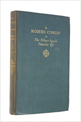 A Modern Comedy ; 2. The Silver Spoon. Passers by