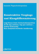 Konstruktive Vorgänge und Klangdifferenzierung: Luigi Nonos letzte Orchesterkomposition, 2o) No hay caminos, hay que caminar… Andrej Tarkowskij“. Eine analytisch-kritische Annäherung